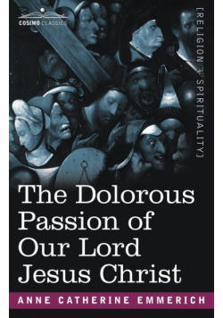 The Dolorous Passion of Our Lord Jesus Christ