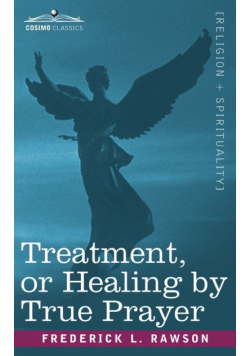 Treatment, or Healing by True Prayer