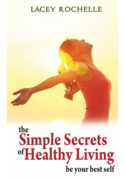 The Simple Secrets of Healthy Living
