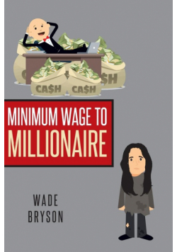 Minimum Wage to Millionaire