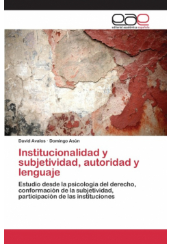 Institucionalidad y subjetividad, autoridad y lenguaje