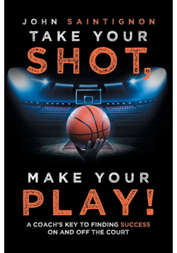 Take Your Shot, Make Your Play!