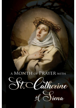 A Month of Prayer with St. Catherine of Siena
