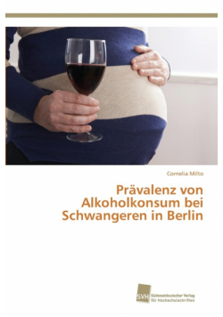 Prävalenz von Alkoholkonsum bei Schwangeren in Berlin