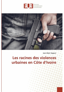 Les racines des violences urbaines en Côte d'Ivoire