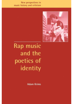 Rap Music and the Poetics of Identity