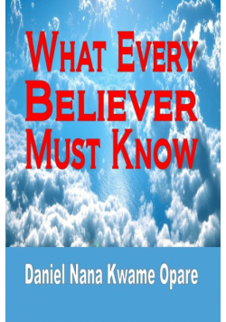 What Every Believer Must Know