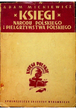 Księgi narodu polskiego i pielgrzymstwa polskiego 1947 r.