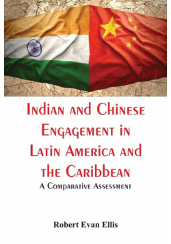 Indian and Chinese Engagement in Latin America and the Caribbean