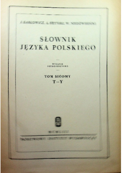 Słownik języka polskiego tom 7 Reprint z 1919 r.
