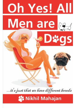 Oh Yes! All Men are Dogs