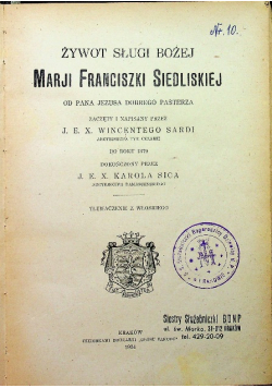 Żywot sługi bożej Marji Franciszki Siedliskiej założycielki sióstr najśw. rodziny z Nazaretu 1924 r.