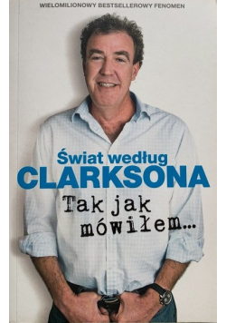 Świat według Clarksona Tak jak mówiłem