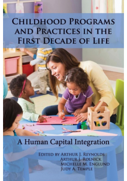 Childhood Programs and Practices in the First Decade of Life