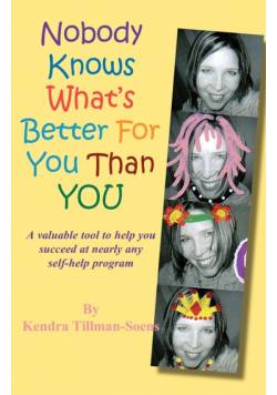 Nobody Knows What's Better for You than You