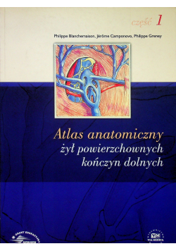 Atlas anatomiczny żył powierzchownych kończyny dolnej część 1