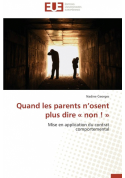 Quand les parents n osent plus dire  non !