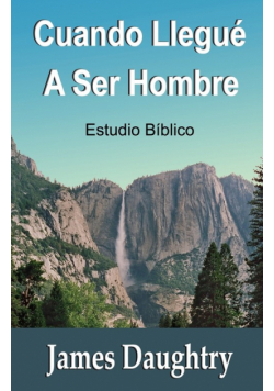 Cuando Llegué A Ser Hombre