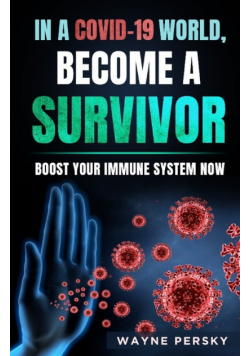 In a COVID-19 World, Become a Survivor