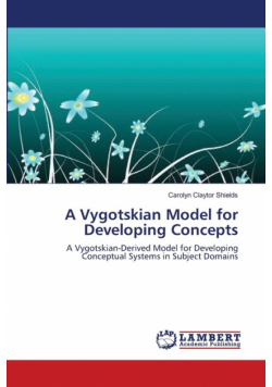 A Vygotskian Model for Developing Concepts