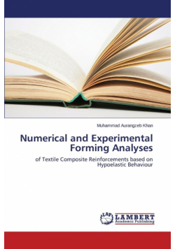 Numerical and Experimental Forming Analyses