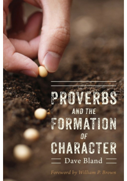 Proverbs and the Formation of Character