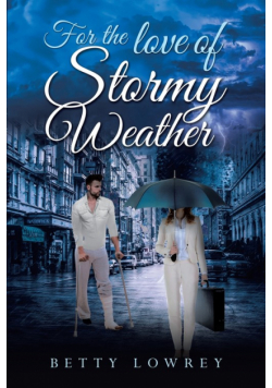 For the Love of Stormy Weather