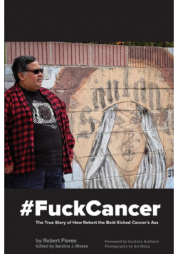 #FuckCancer The True Story of How Robert the Bold Kicked Cancer's Ass