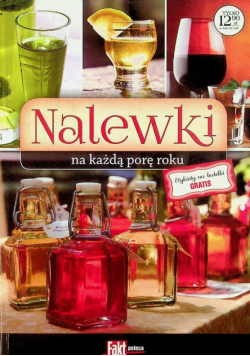 Nalewki na każdą porę roku