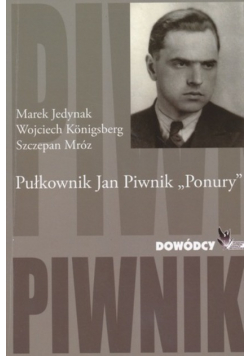 Pułkownik Jan Piwnik ponury