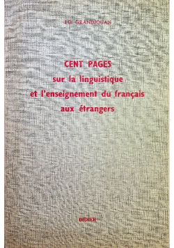 Cent pages sur la linguistique et lenseignement du francais aux etrangers