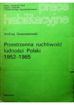 Przestrzenna ruchliwość ludności Polski 1952 - 1985