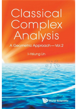 Classical Complex Analysis, Volume 2