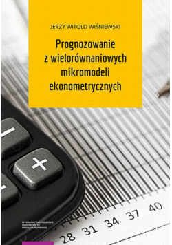Prognozowanie z wielorównaniowych mikromodeli ekonometrycznych