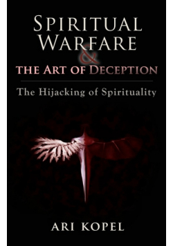 Spiritual Warfare & The Art of Deception