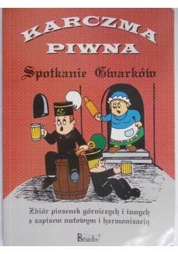 Pięta Henryk (opr.) - Karczma piwna. Zebranie Gwarków