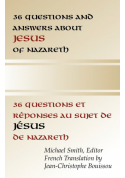 36 Questions and Answers about Jesus of Nazareth
