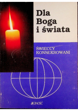 Dla Boga i świata Świeccy Konsekrowani