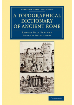 A Topographical Dictionary of Ancient Rome