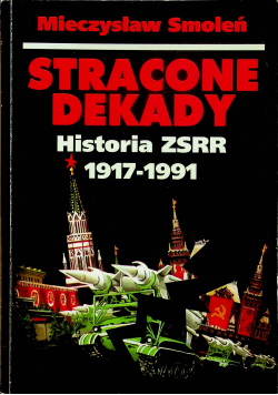 Stracone dekady Historia ZSRR 1917-1991