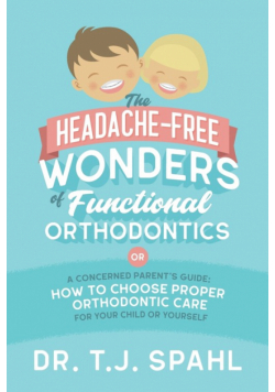The Headache-Free Wonders of Functional Orthodontics