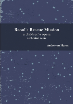 Raoul's Rescue Mission - Orchestral Score and parts