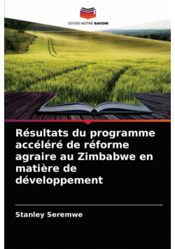 Résultats du programme accéléré de réforme agraire au Zimbabwe en matière de développement