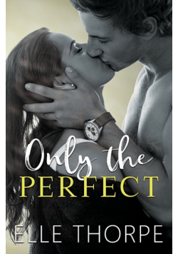 Only the Perfect