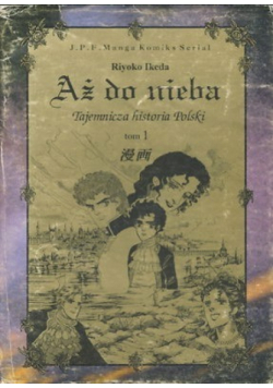 Aż do nieba tajemnicza historia Polski tom 1