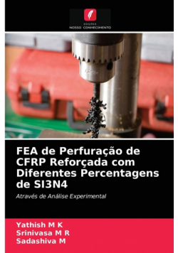 FEA de Perfuração de CFRP Reforçada com Diferentes Percentagens de SI3N4