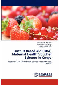 Output Based Aid (Oba) Maternal Health Voucher Scheme in Kenya