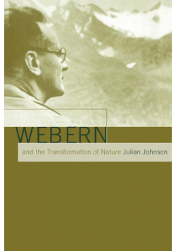 Webern and the Transformation of Nature
