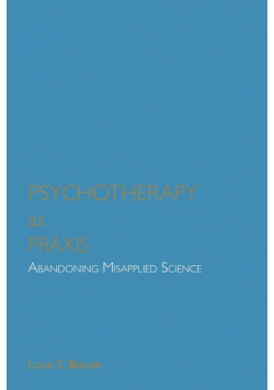 Psychotherapy as Praxis