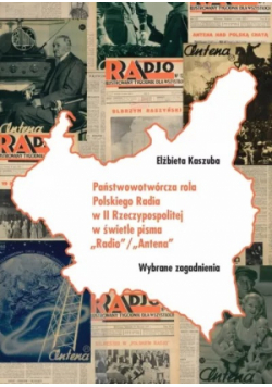 Państwowotwórcza rola Polskiego Radia w II Rzeczypospolitej w świetle pisma Radio